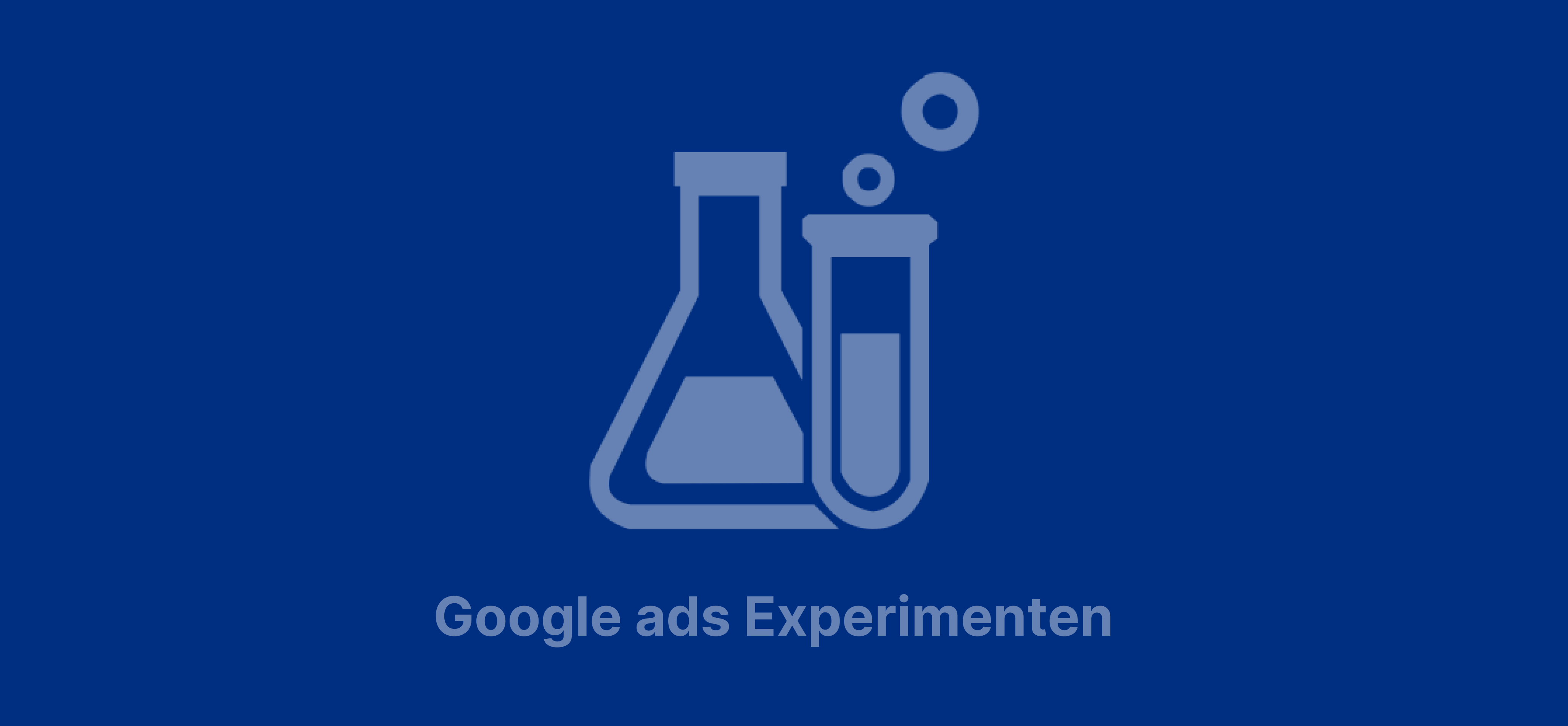 Google ads experiments